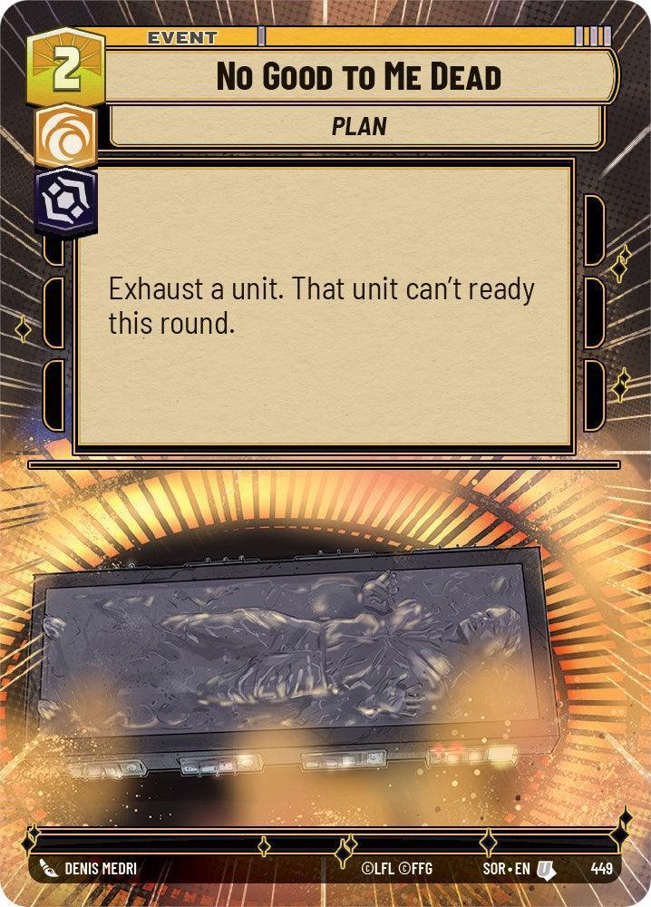  No Good to Me Dead (Hyperspace) (449) [Spark of Rebellion] - Trading Card World