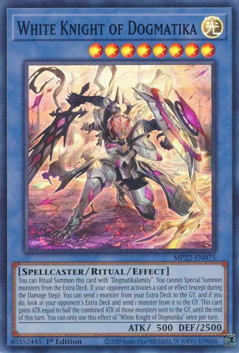 1st Edition, 2022 Tin of the Pharaoh's Gods, Light, Ritual/Effect Monster, Spellcaster, Super Rare White Knight of Dogmatika [MP22-EN075] Super Rare - Trading Card World