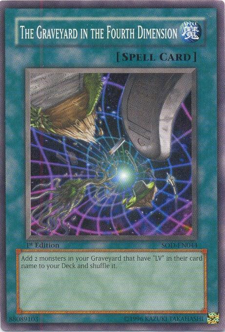 1st Edition, Common, Normal Spell, Soul of the Duelist, Spell, Unlimited The Graveyard in the Fourth Dimension [SOD-EN044] Common - Trading Card World