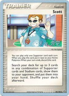 84, Normal, Supporter, Uncommon, World Championships 2005 Scott (84/106) (Dark Tyranitar Deck - Takashi Yoneda) [World Championships 2005] - Trading Card World