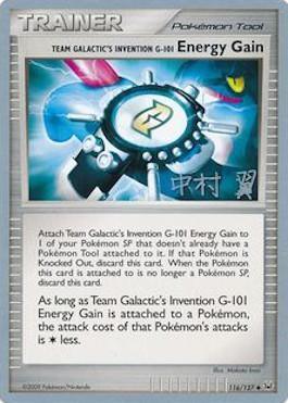 116, Normal, Pokémon Tool, Uncommon, World Championships 2009 Team Galactic's Invention G-101 Energy Gain (116/127) (Crowned Tiger - Tsubasa Nakamura) [World Championships 2009] - Trading Card World