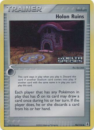 96, EX: Delta Species, Reverse Holofoil, Stadium, Uncommon Holon Ruins (96/113) (Stamped) [EX: Delta Species] - Trading Card World