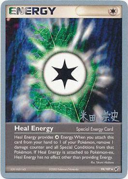 94, Normal, Special Energy, Uncommon, World Championships 2005 Heal Energy (94/107) (Dark Tyranitar Deck - Takashi Yoneda) [World Championships 2005] - Trading Card World