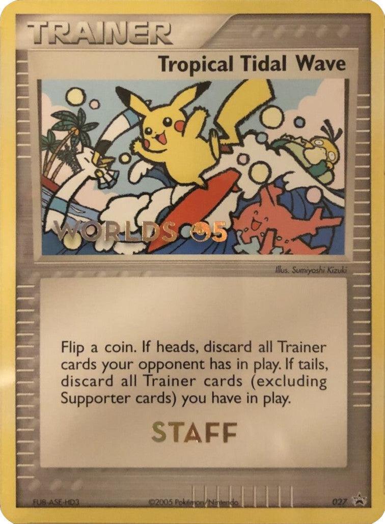 027, Item, Nintendo: Black Star Promos, Normal, Promo Tropical Tidal Wave (027) (Worlds 2005 Staff) [Nintendo: Black Star Promos] - Trading Card World