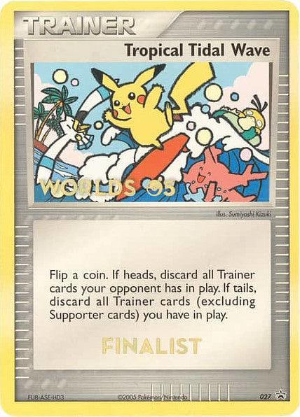 027, Item, Nintendo: Black Star Promos, Normal, Promo Tropical Tidal Wave (027) (Worlds 2005 Finalist) [Nintendo: Black Star Promos] - Trading Card World