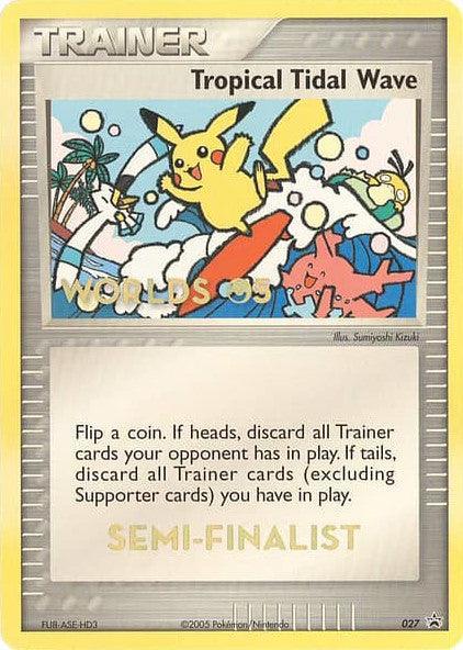 027, Item, Nintendo: Black Star Promos, Normal, Promo Tropical Tidal Wave (027) (Worlds 2005 Semi-Finalist) [Nintendo: Black Star Promos] - Trading Card World