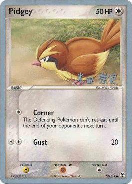 73, Colorless, Common, Fighting[-30], Lightning[x2], Normal, World Championships 2005 Pidgey (73/112) (Dark Tyranitar Deck - Takashi Yoneda) [World Championships 2005] - Trading Card World